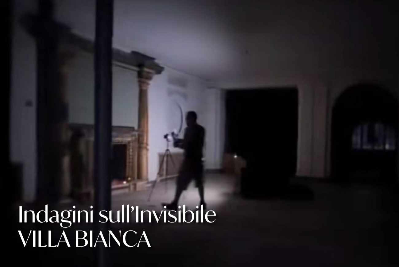 Indagini sull'Invisibile: Villa Bianca