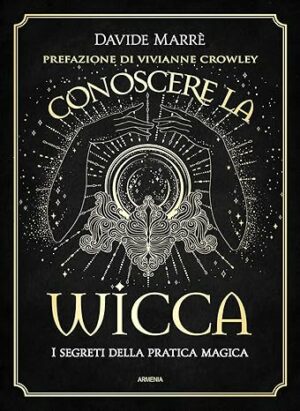 Conoscere la wicca - Davide Marrè